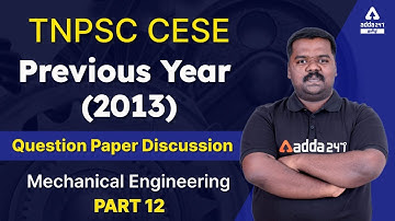 TNPSC CESE | Mechanical Engineering | Previous Year (2013) Question Paper Discussion - Part-12