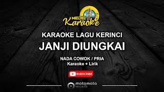 JANJI DIUNGKAI - NADA COWOK ( Karaoke   Lirik ) LAGU KERINCI KARAOKE