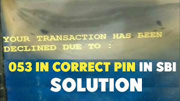 053 incorrect pin in sbi || 053 incorrect pin in sbi problem