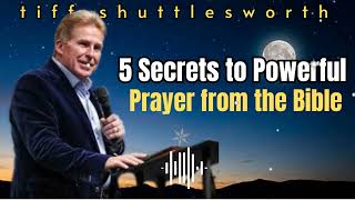 5 Biblical Keys To Effectual Prayer II Shuttlesworth Legacy