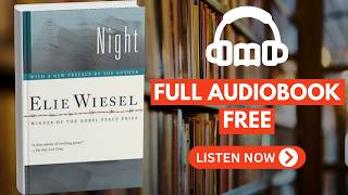 Night (Night Trilogy) by Elie Wiesel [ Full Audiobook Free ]