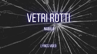 Vetri rotti - NABILA - Lyrics Video