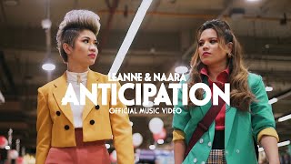 Leanne & Naara - Anticipation (Official Music Video)