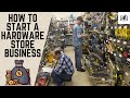 How to start a hardware store business  starting a hardware store business