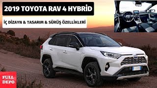 Toyota RAV4 2019 Hybrid Suv - İlk Bakış | İç Dizayn & Tasarım & Sürüş Özellikleri