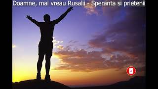 Video thumbnail of "Doamne, mai vreau Rusalii - Speranta si Prietenii"