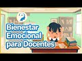 Bienestar Emocional para Docentes