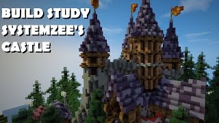 Build Study - SystemZees Castle