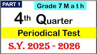 MATH 7 Fourth Periodical Test Reviewer Part 1 PRACTICE TEST GRADE 7 MULTIPLE CHOICE MATATAG