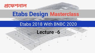 ETABS Masterclass Tutorial For Building Design Part -6।  ETABS Tutorial  for beginners