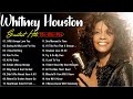 Whitney Houston Greatest Hits Full Album - Whitney Houston Best Song Ever All Time - Whitney Houston