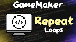 Repeat Loops in GameMaker