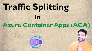 Traffic Splitting in Azure Container Apps | Step-by-Step Lab Demo