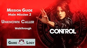 Control  | Mission Guide  | Main Mission 2 | Unknown Caller |  Unlock Launch Ability | Walkthrough