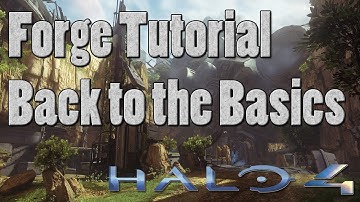 Halo 4 Forge Tutorial - Back to the Basics [HD]