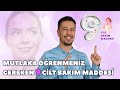 Mutlaka Öğrenmeniz Gereken 9 Cilt Bakım Maddesi