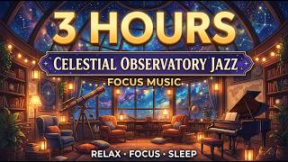 Celestial Library 🌌 Starry Night | 3 Hour Deep Focus Music | Study, Work, Pomodoro | Can't Sleep 🌙