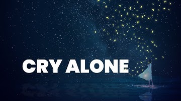 Cry Alone | Heartbreaking Piano Music for Lonely Nights & Silent Tears