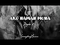 (1 Hour Lyrics) Ako Naman Muna - Angela Ken
