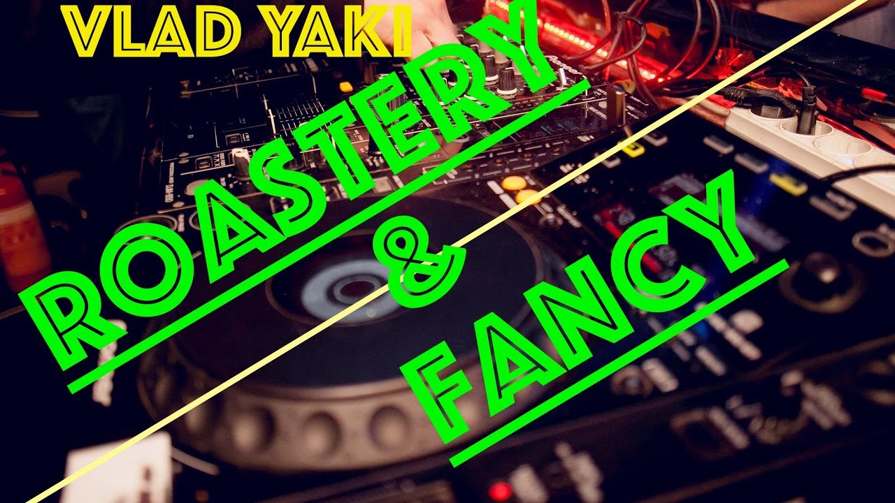 Одесса | Аркадия | Ростери | Vlad Yaki @ The Roastery by Odessa | afterparty @ Fancy Room