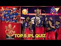 TOP 5 IPL 2025 QUIZ 🏆🥳 | Mind Facts GK