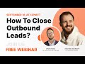 Belkins Free Webinar — How to close outbound leads