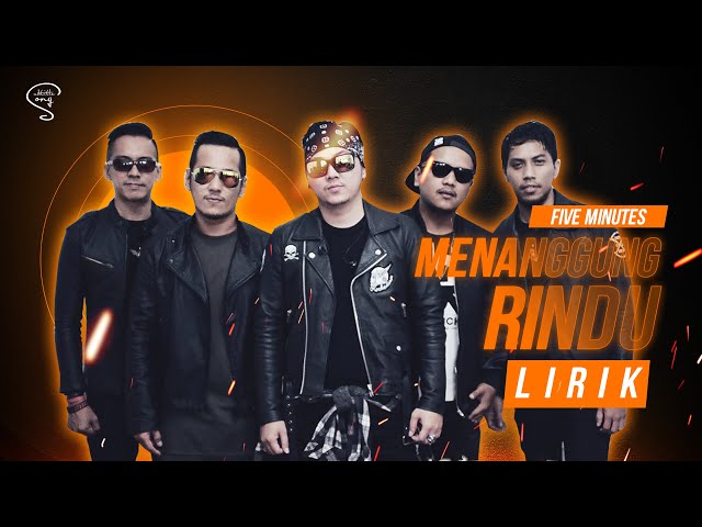 Five Minutes - Menanggung Rindu (Lirik) class=