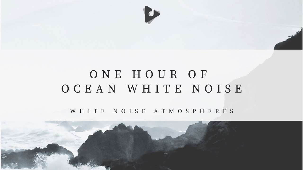 Watch One Hour of Ocean White Noise | White Noise Atmospheres | Lullify ∞ 33 on YouTube Watch One Hour of Ocean White Noise | White Noise Atmospheres | Lullify ∞ 33 on YouTube