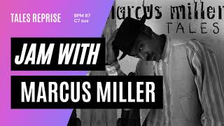 Jam with Marcus Miller &quot;Tales Reprise&quot; Tempo BPM 87 - C7sus - #backingtrack #jamwith - backing track