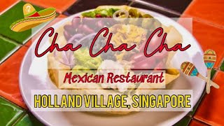 Cha Cha Cha Mexican Restaurant Holland Village Singapore