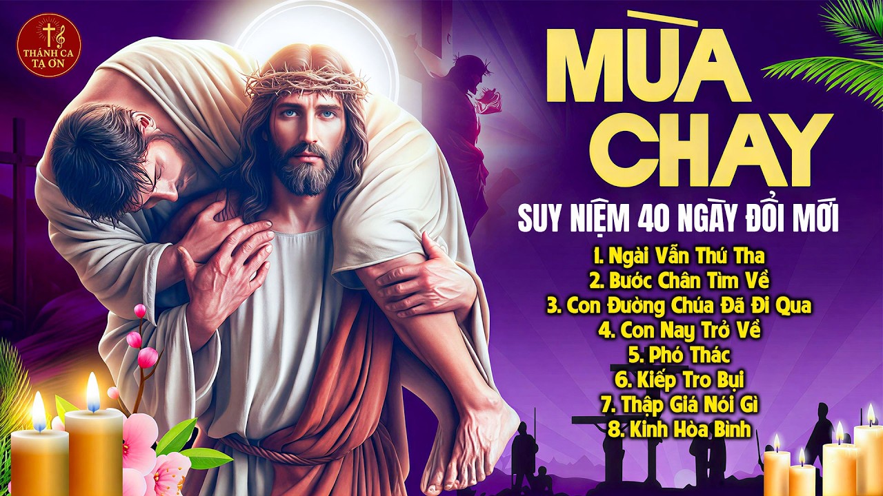 Thánh Ca Mùa Chay 2026 Hay Nhất Hiện Nay | Thánh Ca Cầu Nguyện Mùa Chay Cho Tâm Hồn Bình An