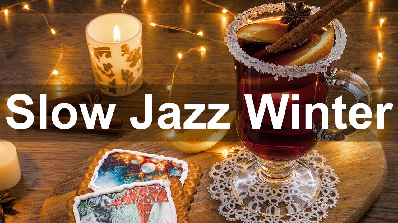 Slow Jazz for Winter - Cozy Jazz Piano Cafe Music to Relax and Chill ...