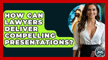How Can Lawyers Deliver Compelling Presentations? - Law School Prep Hub