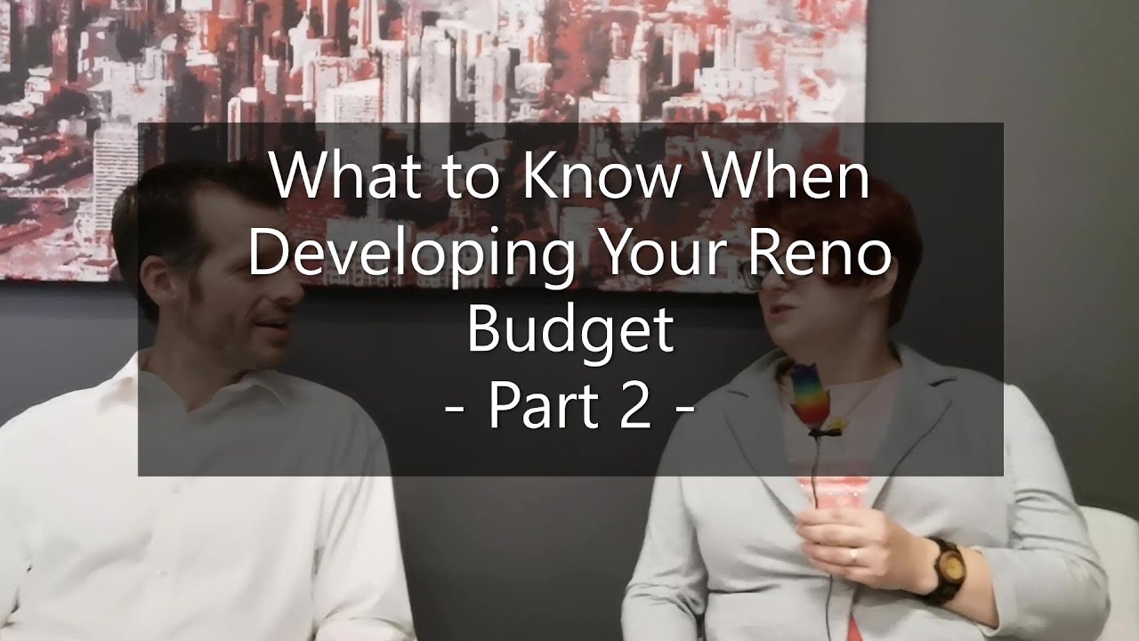 What To Know When Developing Your Reno Budget Part 2 YouTube