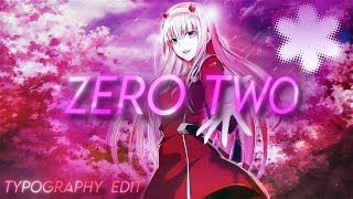 Zero Two - Lilly [My First Typography edit]