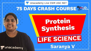 75 Days CSIR-UGC NET Crash Course | Protein Synthesis | Unacademy Live CSIR UGC NET