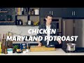 Chicken Maryland Pot Roast
