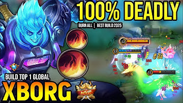 XBORG BEST BUILD 2025 | BUILD TOP 1 GLOBAL XBORG GAMEPLAY | MOBILE LEGENDS✓