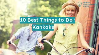 10 Best Things to Do in Kankakee, IL
