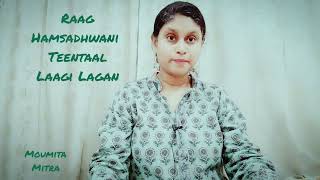 Raga Hamsadhwani Drut Tintal Lagi Lagan by Moumita Mitra