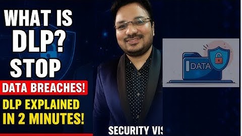 Data Loss Prevention (DLP) Simplified | Protect Your Data in 2 Minutes!”
