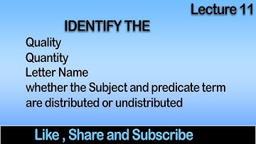 Lecture 11 Identify Letter name ,Quality, Quantity and Distribution in Urdu/Hindi Formal Logic  👌👌