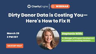 Dirty Donor Data is Costing You—Here's How to Fix It