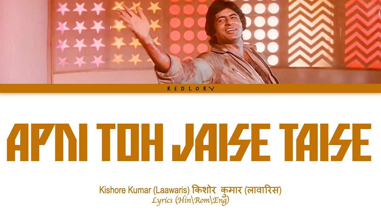 Apni Toh Jaise Taise full song with lyrics in hindi english and romanised
