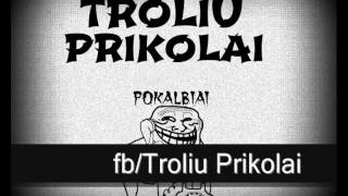 Troliu Prikolai Skambutis Kotrynai.