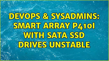 DevOps & SysAdmins: Smart Array P410i with SATA SSD drives unstable (2 Solutions!!)