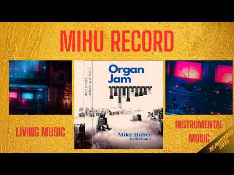 MIHU Record-Track "Chill Rock 1 - Remaster 2026"/Album Mike`s Organ Jam Vol.5 Remastered 2026