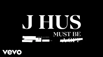 J Hus - Must Be (Official Audio)