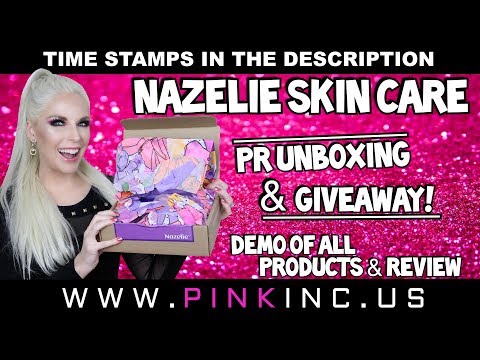 Nazelie Skin Care #WOW! | PR Unboxing & GIVEAWAY!! | Demo of all Products & Review | Tanya Feifel