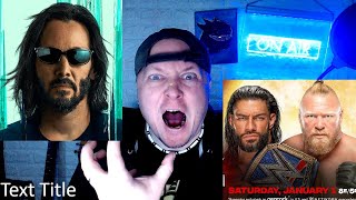 WWE Cancels Shows   The MATRIX Resurrections Review -  ( Non Spoilers )
